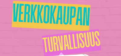 Verkkokauppojen ja nettishoppailun turvallisuudesta